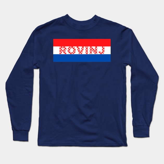 Rovinj City in Croatia Long Sleeve T-Shirt by aybe7elf